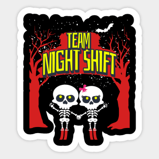 Night Shift Team! Sticker